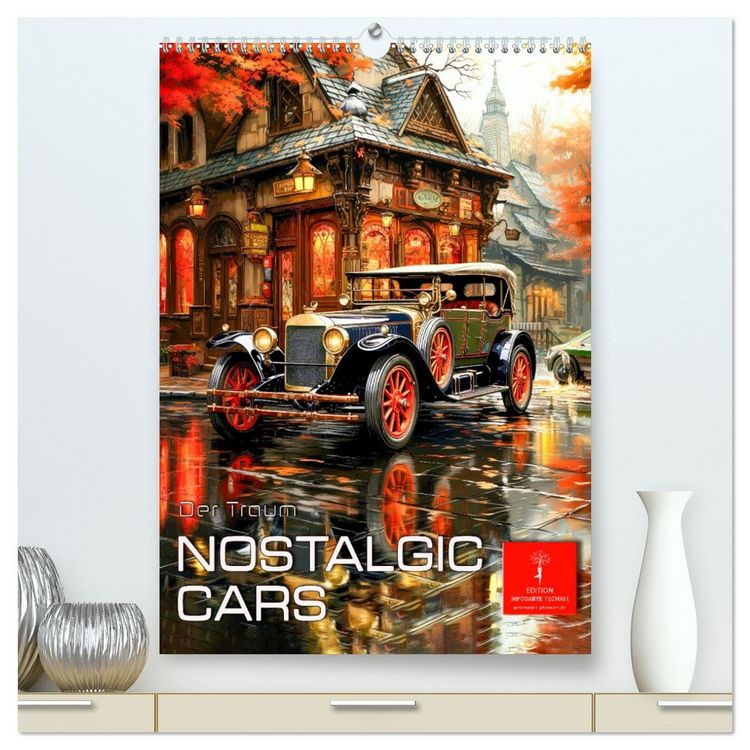 Produktbild: Nostalgic Cars der Traum (hochwertiger Premium Wandkalender 2026 DIN A2 hoch), Kunstdruck in Hochglanz