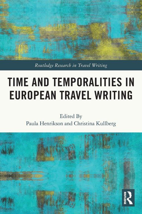 Produktbild: Time and Temporalities in European Travel Writing