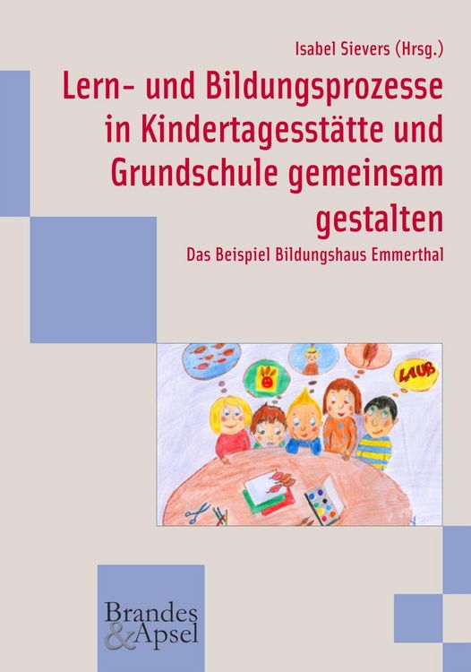Produktbild: Lern- und Bildungsprozesse in Kindertagesst&auml;tte und Grundschule gemeinsam gestalten