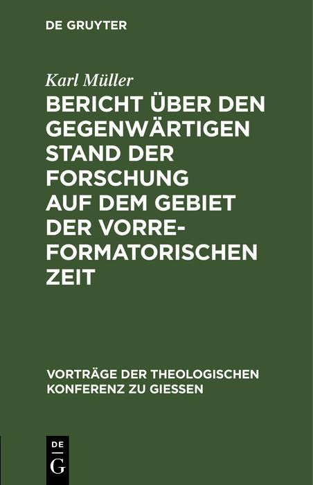 Produktbild: Bericht &uuml;ber den gegenw&auml;rtigen Stand der Forschung auf dem Gebiet der vorreformatorischen Zeit