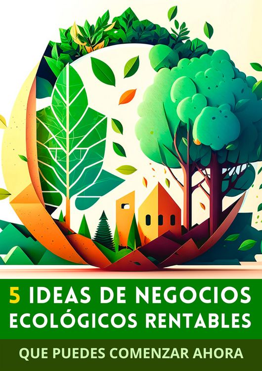 Produktbild: 5 Ideas de Negocios Ecol&oacute;gicos Rentables