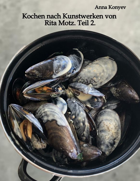 Produktbild: Kochen nach Kunstwerken von Rita Motz. Teil 2.