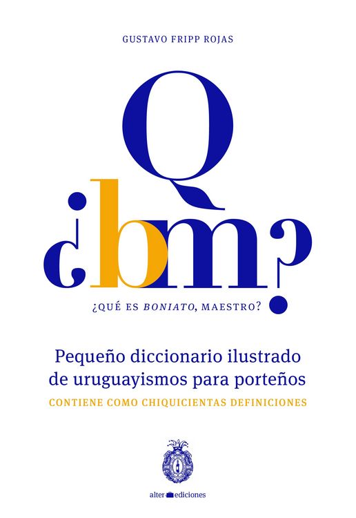 Produktbild: &iquest;Qu&eacute; es boniato, maestro? Peque&ntilde;o diccionario ilustrado de uruguayismos para porte&ntilde;os