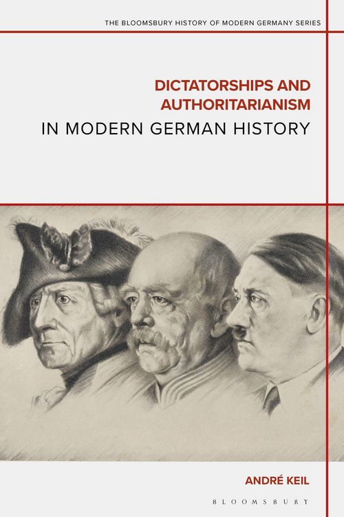 Produktbild: Dictatorships and Authoritarianism in Modern German History