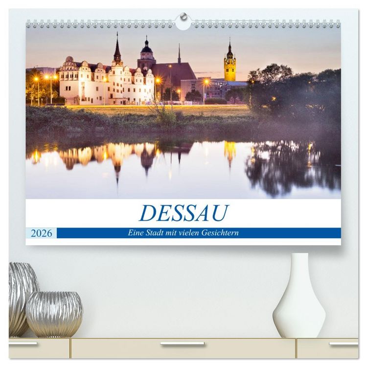 Produktbild: DESSAU - Eine Stadt mit vielen Gesichtern (hochwertiger Premium Wandkalender 2026 DIN A2 quer), Kunstdruck in Hochglanz