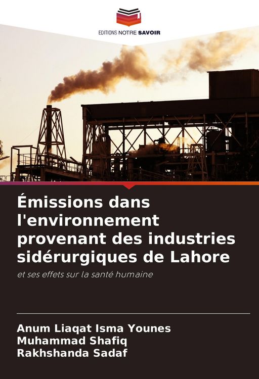 Produktbild: &Eacute;missions dans l'environnement provenant des industries sid&eacute;rurgiques de Lahore
