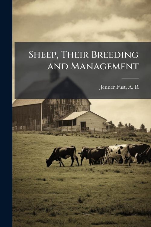 Produktbild: Sheep, Their Breeding and Management