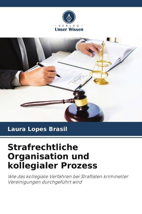 Produktbild: Strafrechtliche Organisation und kollegialer Prozess