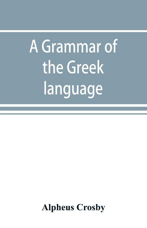 Produktbild: A grammar of the Greek language