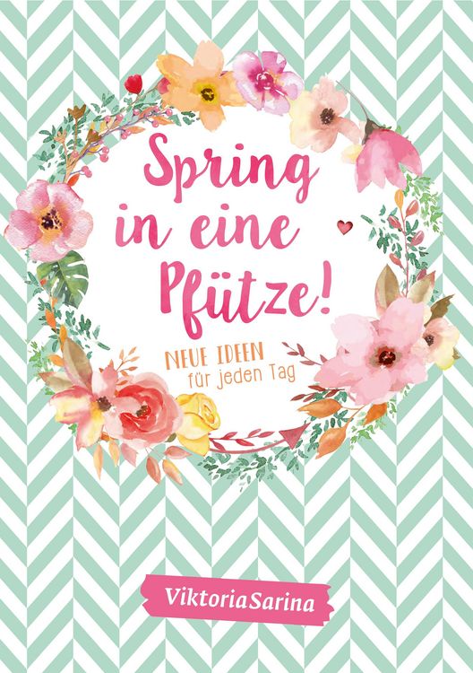 Produktbild: Spring in eine Pf&uuml;tze! Neue Ideen f&uuml;r jeden Tag