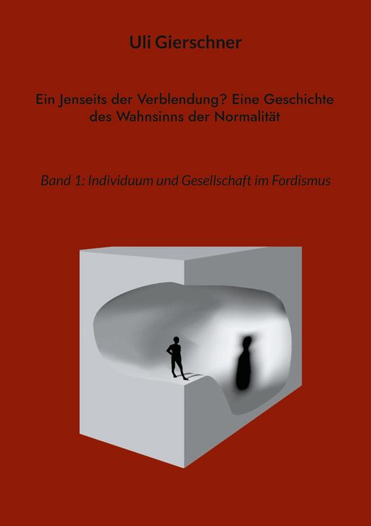 Produktbild: Ein Jenseits der Verblendung? Eine Geschichte des Wahnsinns der Normalit&auml;t