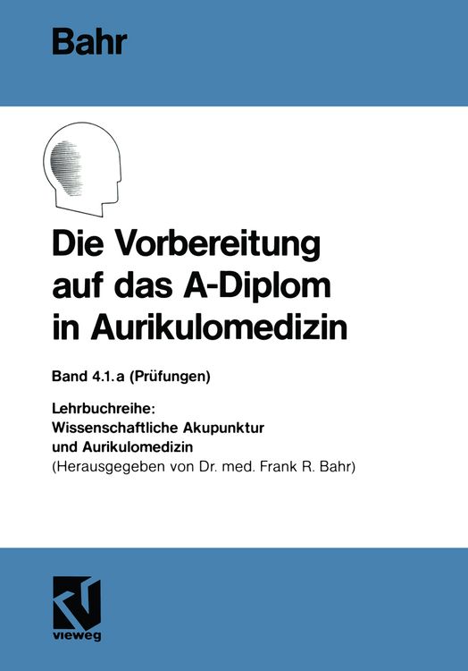 Produktbild: Die Vorbereitung auf das A-Diplom in Aurikulomedizin