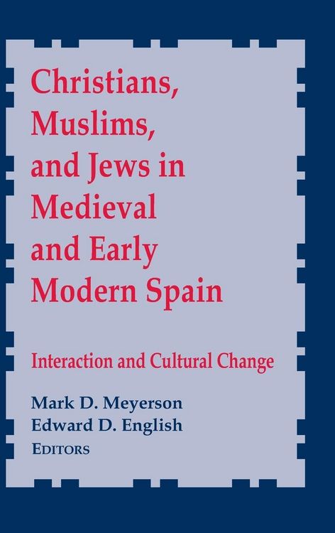 Produktbild: Christians, Muslims, and Jews in Medieval and Early Modern Spain