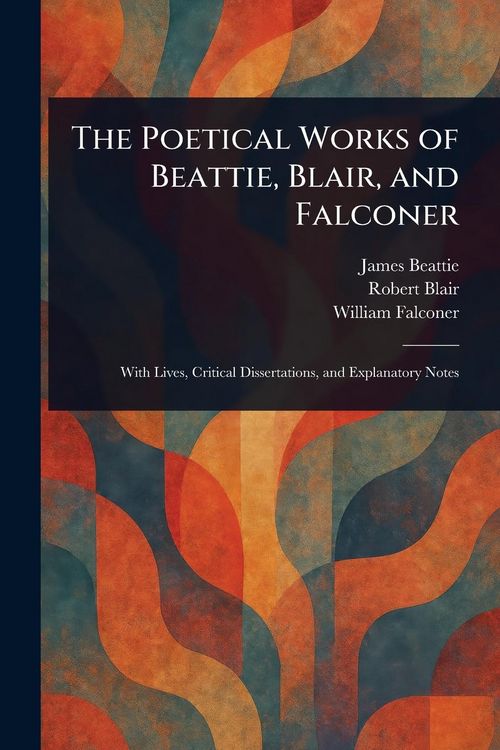 Produktbild: The Poetical Works of Beattie, Blair, and Falconer