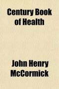 Produktbild: Century Book of Health; The Maintenance of Health; Prevention and Care of Disease; Motherhood; Care, Feeding and Diseases of Children; Modern