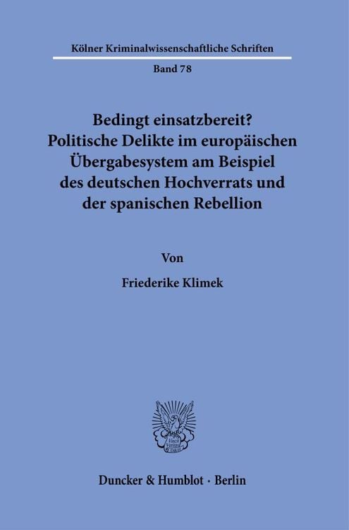 Produktbild: Bedingt einsatzbereit? Politische Delikte im europ&auml;ischen &Uuml;bergabesystem am Beispiel des deutschen Hochverrats und der spanischen Rebellion.