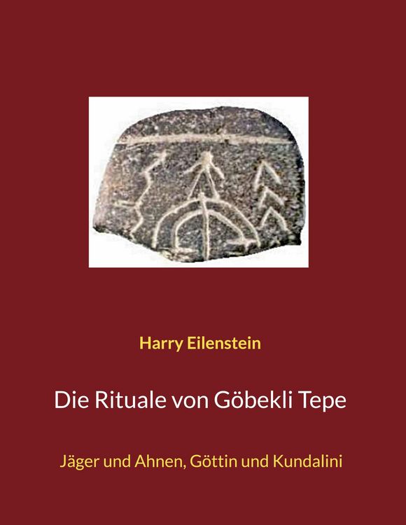 Produktbild: Die Rituale von G&ouml;bekli Tepe