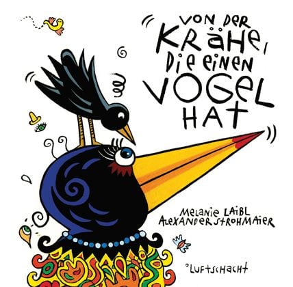 Produktbild: Von der Kr&auml;he, die einen Vogel hat