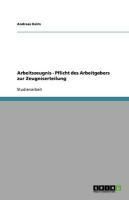 Produktbild: Arbeitszeugnis - Pflicht des Arbeitgebers zur Zeugniserteilung