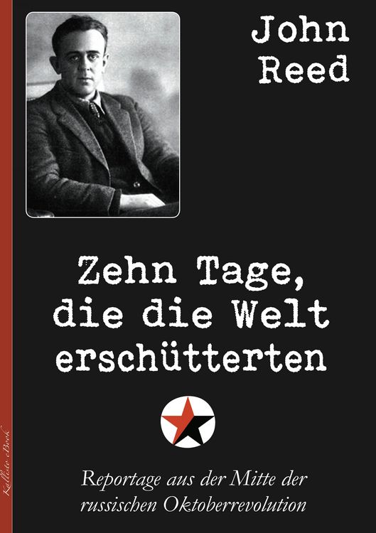 Produktbild: John Reed: Zehn Tage, die die Welt ersch&uuml;tterten