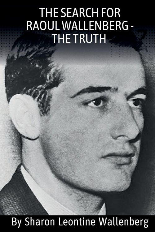 Produktbild: "The Search For Raoul Wallenberg - The Truth"