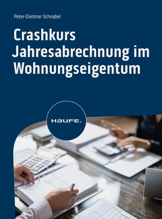 Bild vom Artikel Crashkurs Jahresabrechnung im Wohnungseigentum vom Autor Peter-Dietmar Schnabel