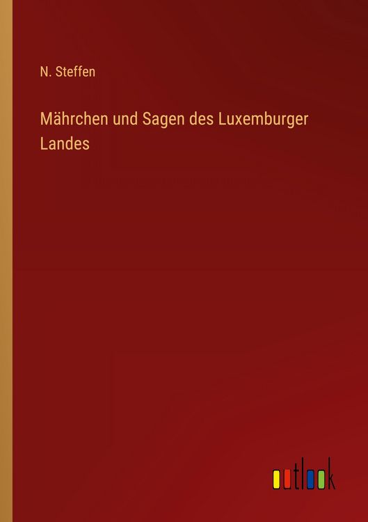 Produktbild: M&auml;hrchen und Sagen des Luxemburger Landes