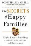 Produktbild: The Secrets of Happy Families: Eight Keys to Building a Lifetime of Connection and Contentment