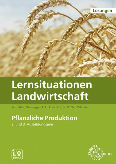 Produktbild: L&ouml;sungen zu 60040 Lernsituationen Landwirtschaft, Landwirt/-in Bd.2 - Pflanzliche Produktion