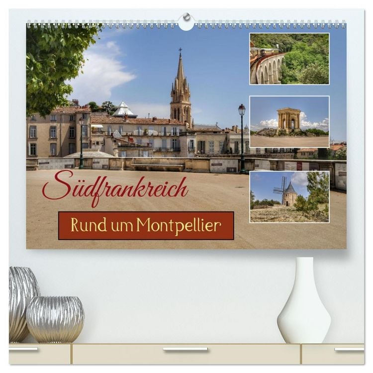 Produktbild: S&uuml;dfrankreich - Rund um Montpellier (hochwertiger Premium Wandkalender 2026 DIN A2 quer), Kunstdruck in Hochglanz
