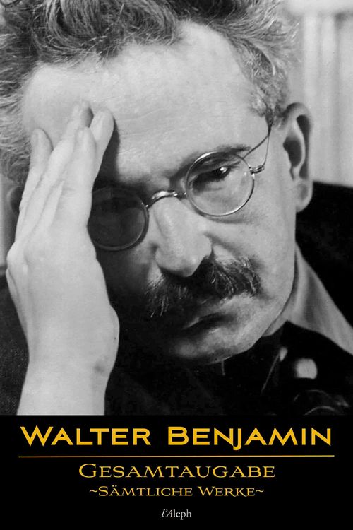 Produktbild: Walter Benjamin: Gesamtausgabe - S&auml;mtliche Werke