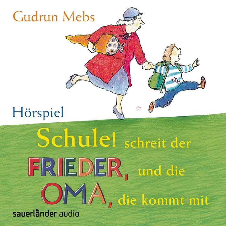 Produktbild: Schule! Schreit der Frieder, und die Oma, die kommt mit