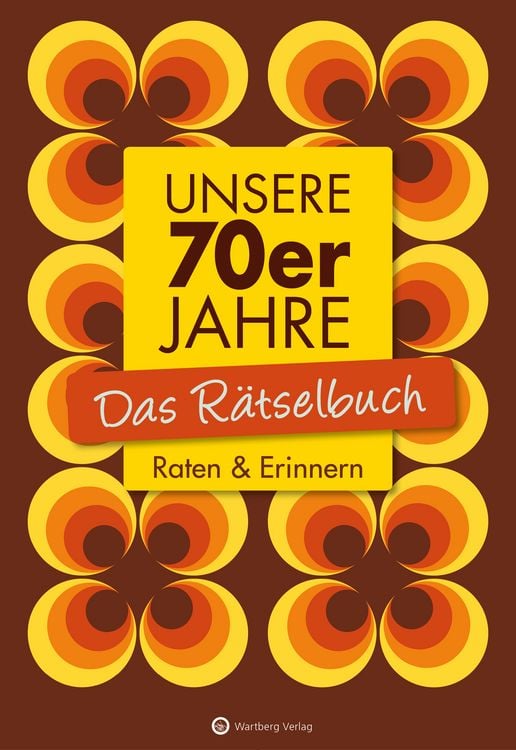 Produktbild: Unsere 70er Jahre - Das Rätselbuch