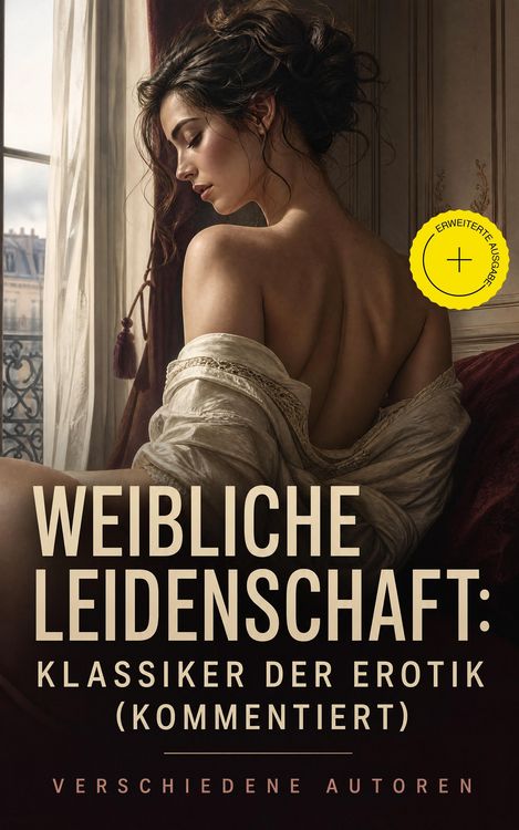 Produktbild: Weibliche Leidenschaft: Klassiker der Erotik (Kommentiert)