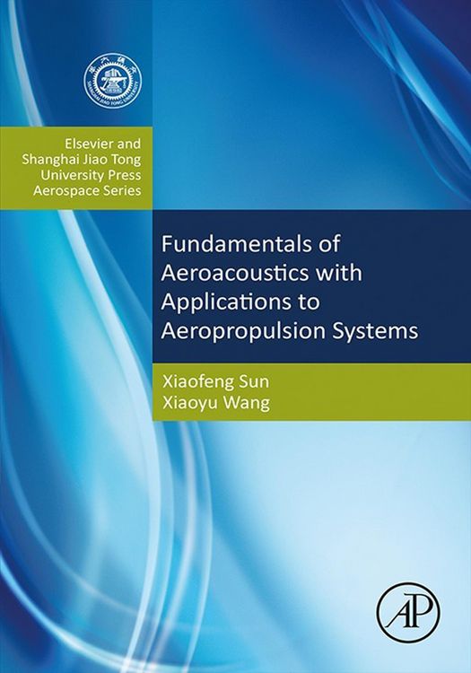 Produktbild: Fundamentals of Aeroacoustics with Applications to Aeropropulsion Systems