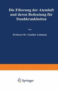Produktbild: Die Filterung der Atemluft und deren Bedeutung f&uuml;r Staubkrankheiten