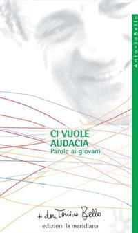 Produktbild: Ci vuole audacia. Parole ai giovani