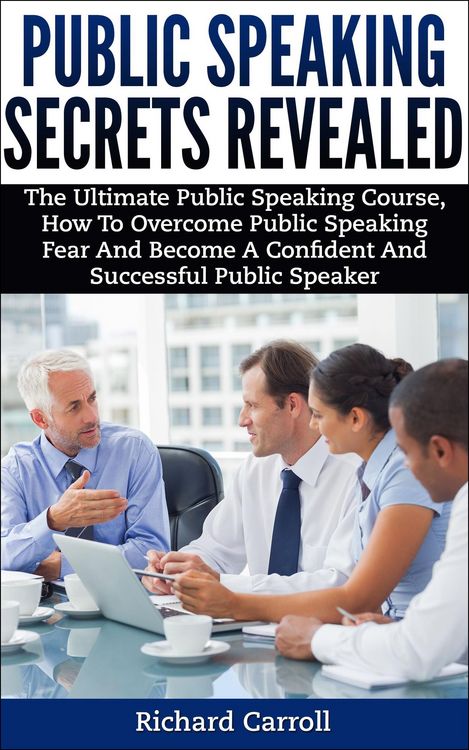 Produktbild: Public Speaking Secrets Revealed:The Ultimate Public Speaking Course, How To Overcome Public Speaking Fear and Become A Confident and Successful Publi