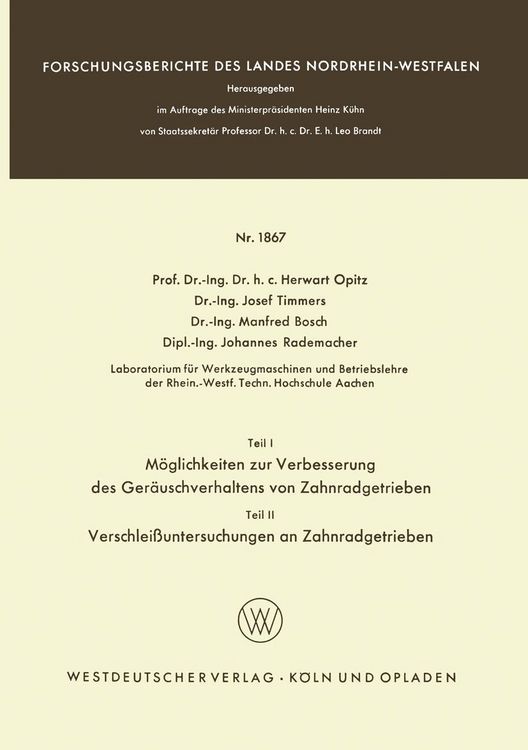 Produktbild: Teil I: M&ouml;glichkeiten zur Verbesserung des Ger&auml;uschverhaltens von Zahnradgetrieben. Teil II: Verschlei&szlig;untersuchungen an Zahnradgetrieben