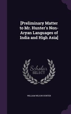 Produktbild: [Preliminary Matter to Mr. Hunter's Non-Aryan Languages of India and High Asia]