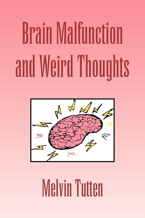 Produktbild: Brain Malfunction and Weird Thoughts