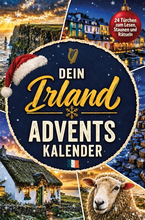 Produktbild: Dein Irland Adventskalender - 24 T&uuml;rchen zum Lesen, Staunen und R&auml;tseln: Eine Adventsreise zu gr&uuml;nen H&uuml;geln, Pubs und Kobolden