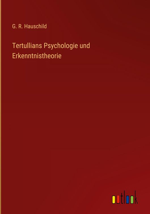 Produktbild: Tertullians Psychologie und Erkenntnistheorie