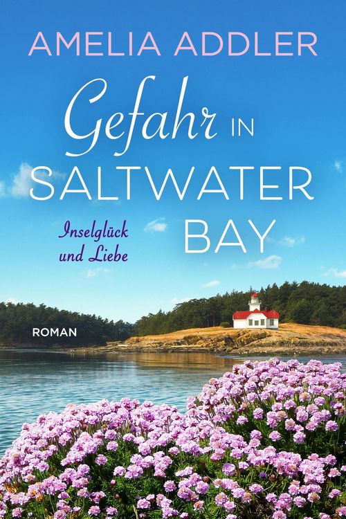Produktbild: Gefahr in Saltwater Bay (Inselgl&uuml;ck und Liebe, #5)