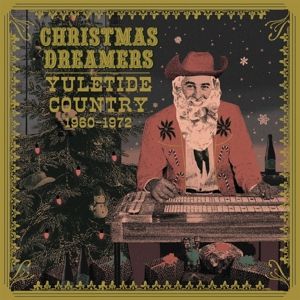 Produktbild: Christmas Dreamers: Yuletide Country (1960-1972) L