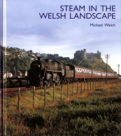 Produktbild: Welch, M: Steam in the Welsh Landscape