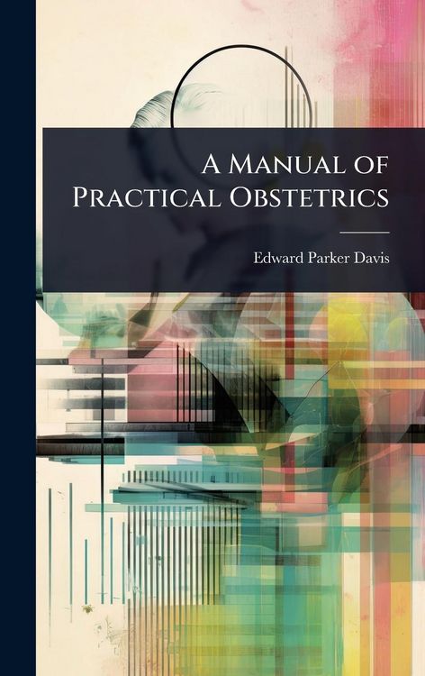 Produktbild: A Manual of Practical Obstetrics