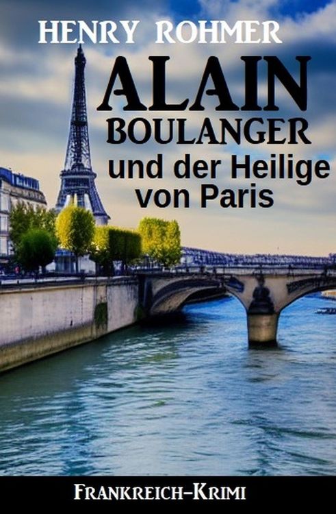 Produktbild: Alain Boulanger und der Heilige von Paris: Frankreich Krimi