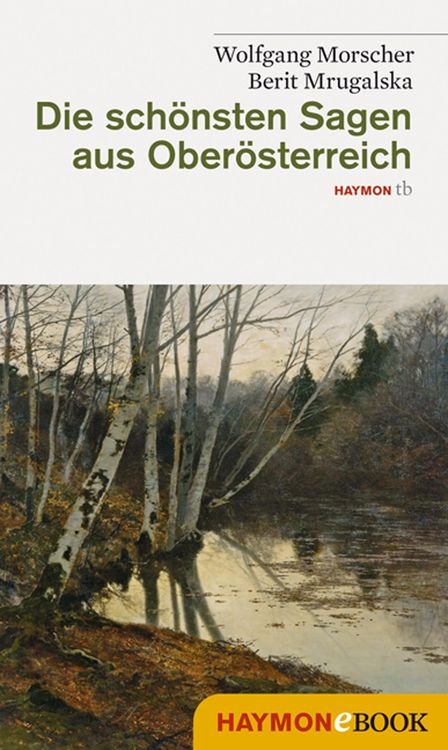 Bild vom Artikel Die schönsten Sagen aus Oberösterreich vom Autor Wolfgang Morscher