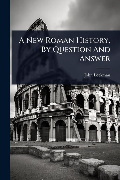 Produktbild: A New Roman History, By Question And Answer